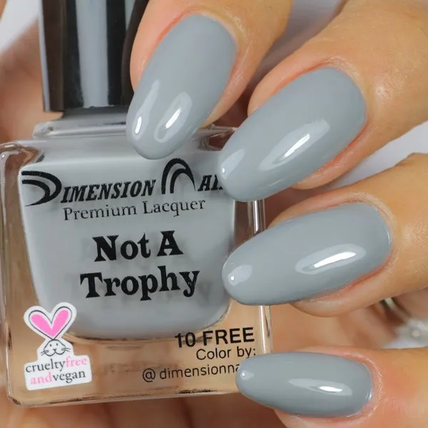 Dimension Nails - Activist Collection - Not A Trophy